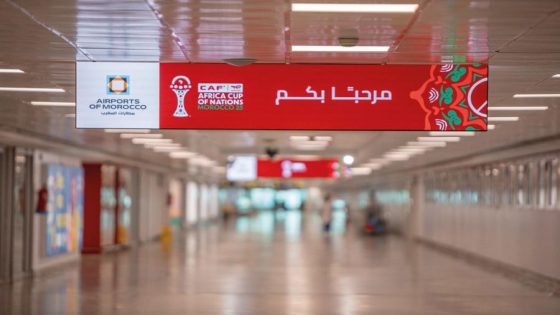 مطارات المغرب ترتدي ألوان إفريقيا استعداداً لـ”كان 2025″